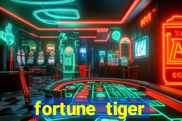 fortune tiger gratis teste